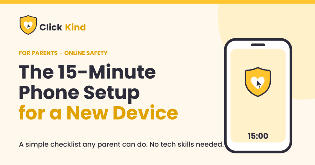 The 15-Minute Phone Setup Every Parent Should Do Before Handing Over a New Device The 15-Minute Phone Setup Every Parent Should Do Before Handing Over a New Device